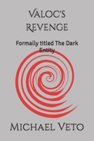 Valoc's Revenge: Formally titled The Dark Entity (The Linda Carmichael Chronicles) B0H65GZ2J9 Book Cover