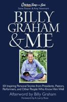 Chicken Soup for the Soul: Billy Graham  Me: 101 Inspiring Personal Stories from Presidents, Pastors, Performers, and Other People Who Know Him Well 1611599059 Book Cover