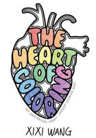 The Heart of Coloring: An Anatomical Heart-Themed Coloring Book 1537075608 Book Cover