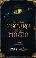 El Lado Oscuro de la Magia (Spanish Edition) null Book Cover