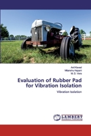 Evaluation of Rubber Pad for Vibration Isolation 6139911966 Book Cover