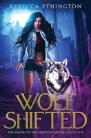 Wolf, Shifted 1949725510 Book Cover