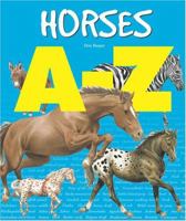 Horses A-Z 1410306550 Book Cover