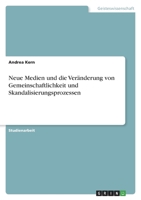 Neue Medien und die Ver�nderung von Gemeinschaftlichkeit und Skandalisierungsprozessen 334662899X Book Cover