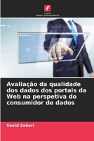 Avaliação da qualidade dos dados dos portais da Web na perspetiva do consumidor de dados (Portuguese Edition) 620965570X Book Cover