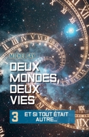 Deux mondes, deux vies III (French Edition) B0DFGNM4YT Book Cover