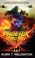 Phoenix Rising: The commander of three of the most powerful mind-controlled, space-age drones ever created, turns from the supreme hunter into the hunted B0C5P9M3HZ Book Cover