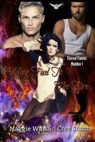 Adding Fuel to the Fire 197623641X Book Cover