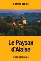 Le Paysan d’Alaise 1984072579 Book Cover