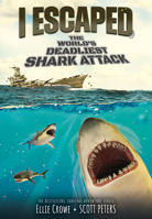 I Escaped the World's Deadliest Shark Attack 1098256972 Book Cover