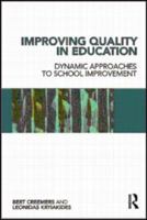 Improving Quality in Education: Dynamic Approaches to School Improvement 0415548748 Book Cover