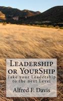 Leadership or YourShip 1456598945 Book Cover