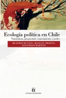 Ecología política en Chile (Spanish Edition) 9561125528 Book Cover
