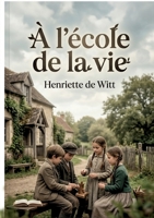 À l'école de la vie: Une collection de récits pour enfants explorant des leçons de vie à travers des histoires captivantes. (French Edition) B0GY7LY26Y Book Cover