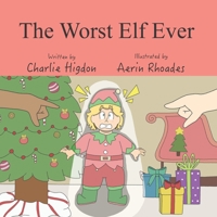 The Worst Elf Ever 1970037865 Book Cover