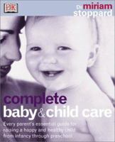 Complete Baby and Child Care 0756636949 Book Cover