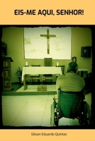 Eis-me Aqui, Senhor! (Portuguese Edition) 6526630324 Book Cover