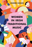 Women in Irish Traditional Music (Irish Musical Studies) 1837652015 Book Cover