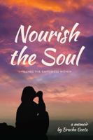 Nourish The Soul: Filling the Emptiness Within 1737094053 Book Cover