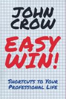 Easy Win!: Shortcuts to Your Professional Life B0G4T2NWT5 Book Cover