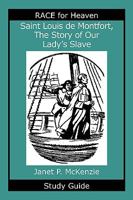 Saint Louis de Montfort, the Story of Our Lady's Slave Study Guide 1934185280 Book Cover