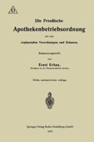 Die Preussische Apothekenbetriebsordnung Mit Den Erganzenden Verordnungen Und Erlassen 366242228X Book Cover