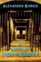 A Night In Port Arthur 0987198246 Book Cover