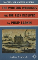 "Whitsun Weddings" and "Less Deceived" by Philip Larkin (Master Guides) 0333417143 Book Cover