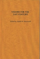 Visions for the 21st Century 0275945723 Book Cover