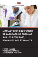 L'IMPACT D'UN ÉQUIPEMENT DE LABORATOIRE ADÉQUAT SUR LES RÉSULTATS SCOLAIRES DES ÉTUDIANTS (French Edition) 6208792312 Book Cover