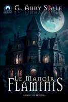 Le Manoir Flaminis (Les Contes de Pleine-Lune) B0BYR86G61 Book Cover
