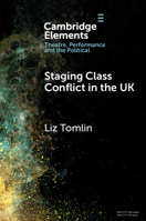 Staging Class Conflict in the UK 100939424X Book Cover
