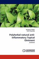 Polyherbal natural anti-inflammatory Topical Ointment: Ointment 3844398082 Book Cover