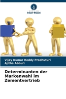 Determinanten der Markenwahl im Zementvertrieb (German Edition) 6206642569 Book Cover