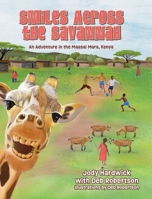 Smiles Across the Savannah: An Adventure in Maasai Mara, Kenya B0DYLJ8KZG Book Cover