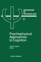 Psychophysical Approaches to Cognition 0444889787 Book Cover