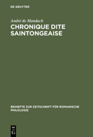 Chronique Dite Saintongeaise: Texte Franco-Occitan In�dit "lee", � La D�couverte d'Une Chronique Gasconne Du Xiii�me Si�cle Et de Sa Poitevinisation 3484520221 Book Cover