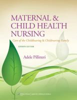 Maternal and Child Health Nursing: Care of the Childbearing and Childrearing Family 1451187904 Book Cover
