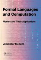 Formal Languages and Computation: Models and Their Applications 0367378876 Book Cover