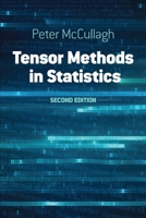 Tensor Methods in Statistics: Second Edition (Dover Books on Mathematics) 0486823784 Book Cover