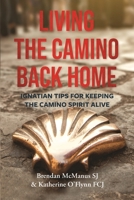 Living the Camino Back Home 1788127137 Book Cover