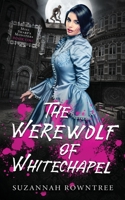 The Werewolf of Whitechapel 0994233965 Book Cover