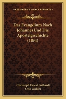 Das Evangelium Nach Johannes Und Die Apostelgeschichte (1894) 1160361061 Book Cover