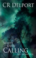 White River Calling 1497550793 Book Cover