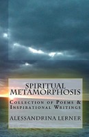 Spiritual Metamorphosis: Collection of Poems & Inspirational Writings 1450590020 Book Cover