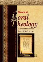 A Glance at Moral Theology: Its Nature, as a Theory, and an Academic Discipline 1500357731 Book Cover