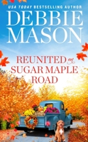 Reunited on Sugar Maple Road 1538725363 Book Cover