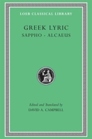 Greek Lyric: Sappho and Alcaeus: v. 1 (Loeb Classical Library) B07FGD6P2D Book Cover