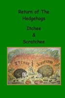 Return of the Hedgehogs Itchee & Scratchee 1481912119 Book Cover