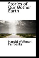 Stories of Our Mother Earth 0548583927 Book Cover
